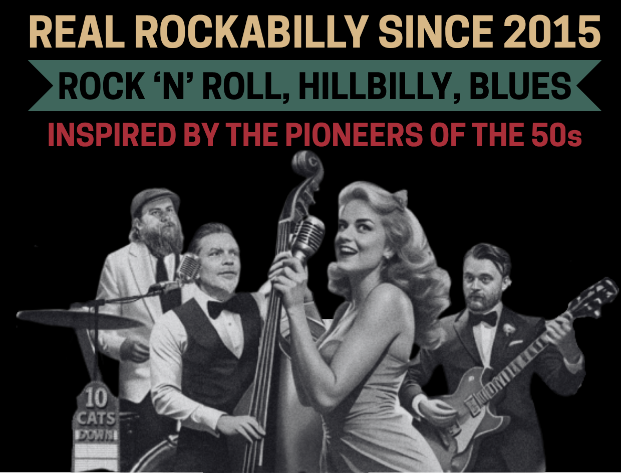 Real Rockabilly Since 2015 - Rock 'n' Roll, Hillbilly, Blues - Inspired by the pioneers of the 50s - 10 Cats Down band performing